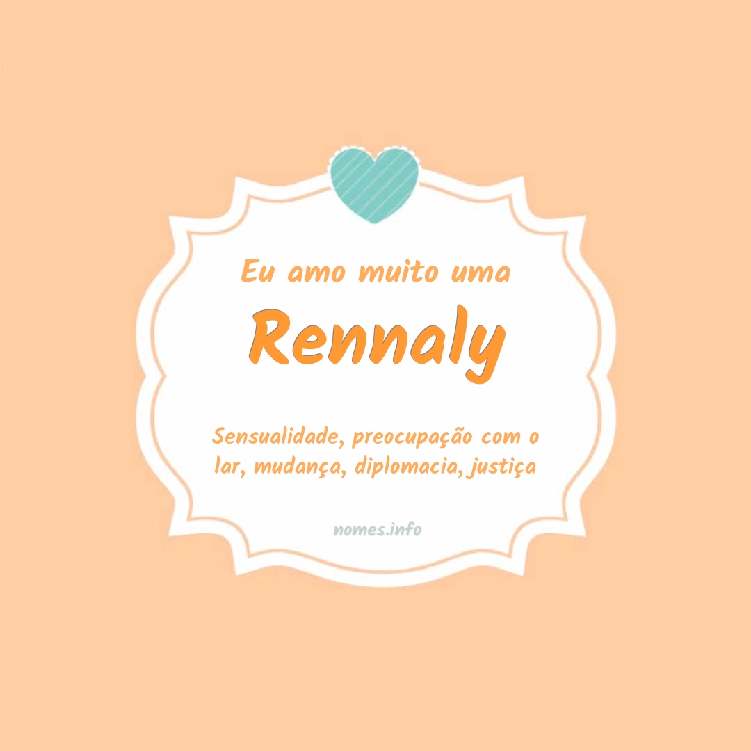 Eu amo muito Rennaly