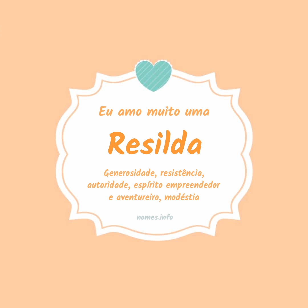 Eu amo muito Resilda