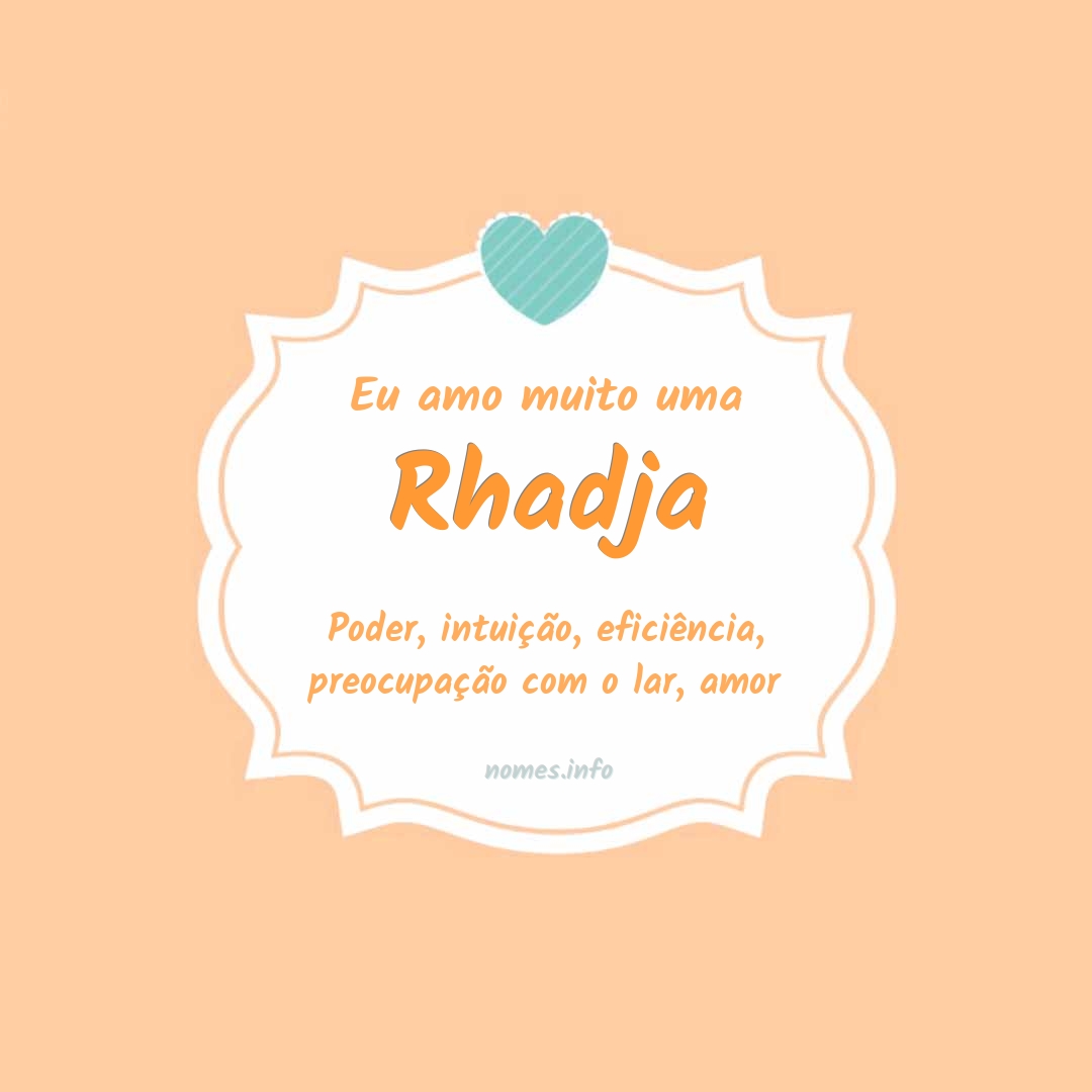 Eu amo muito Rhadja