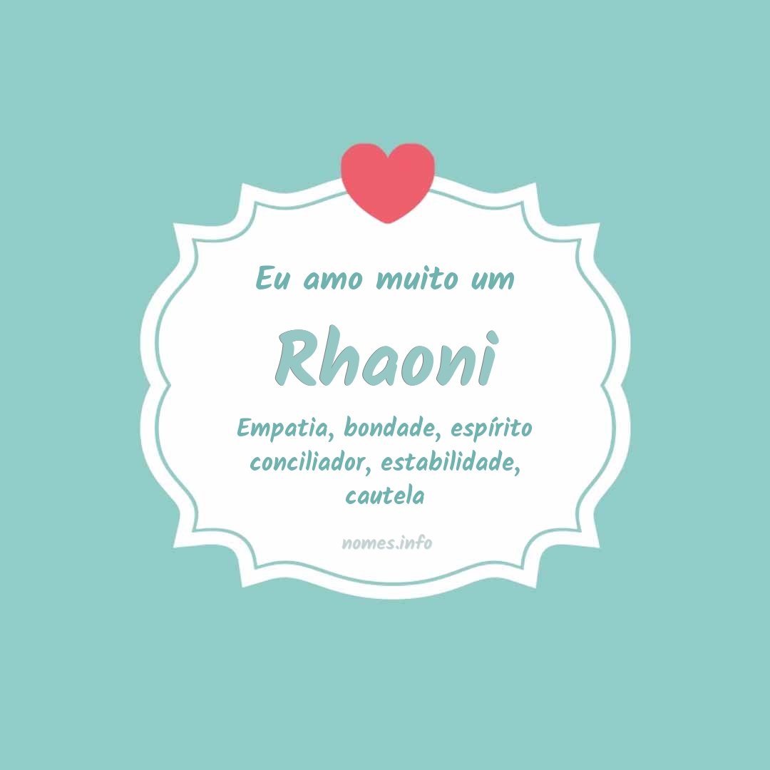 Eu amo muito Rhaoni
