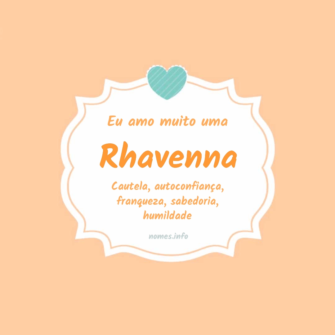 Eu amo muito Rhavenna