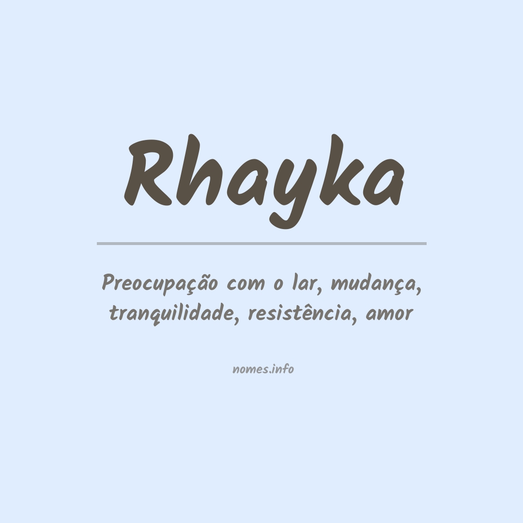 Significado do nome Rhayka