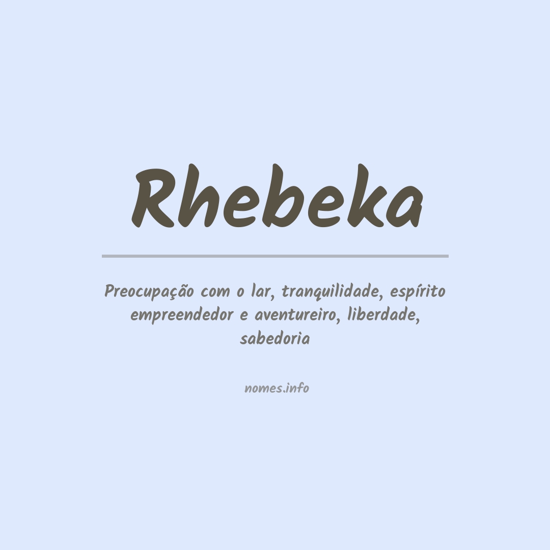 Significado do nome Rhebeka