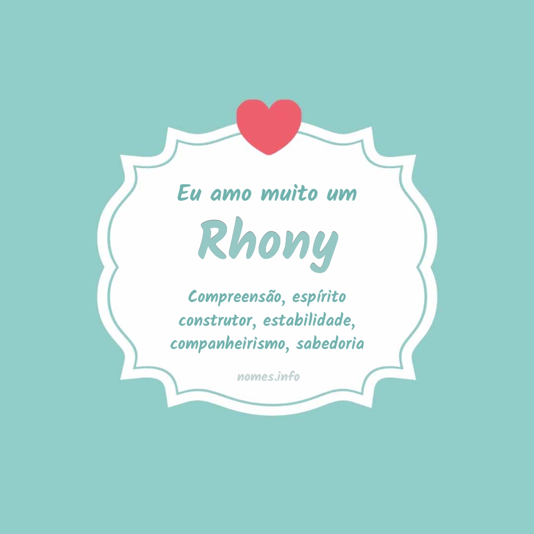 Eu amo muito Rhony