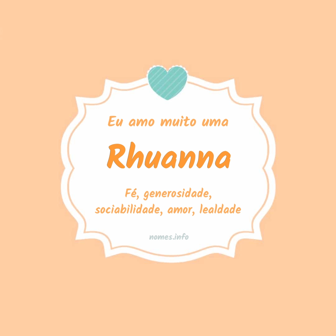 Eu amo muito Rhuanna