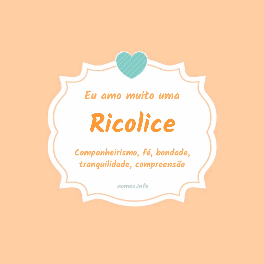 Eu amo muito Ricolice