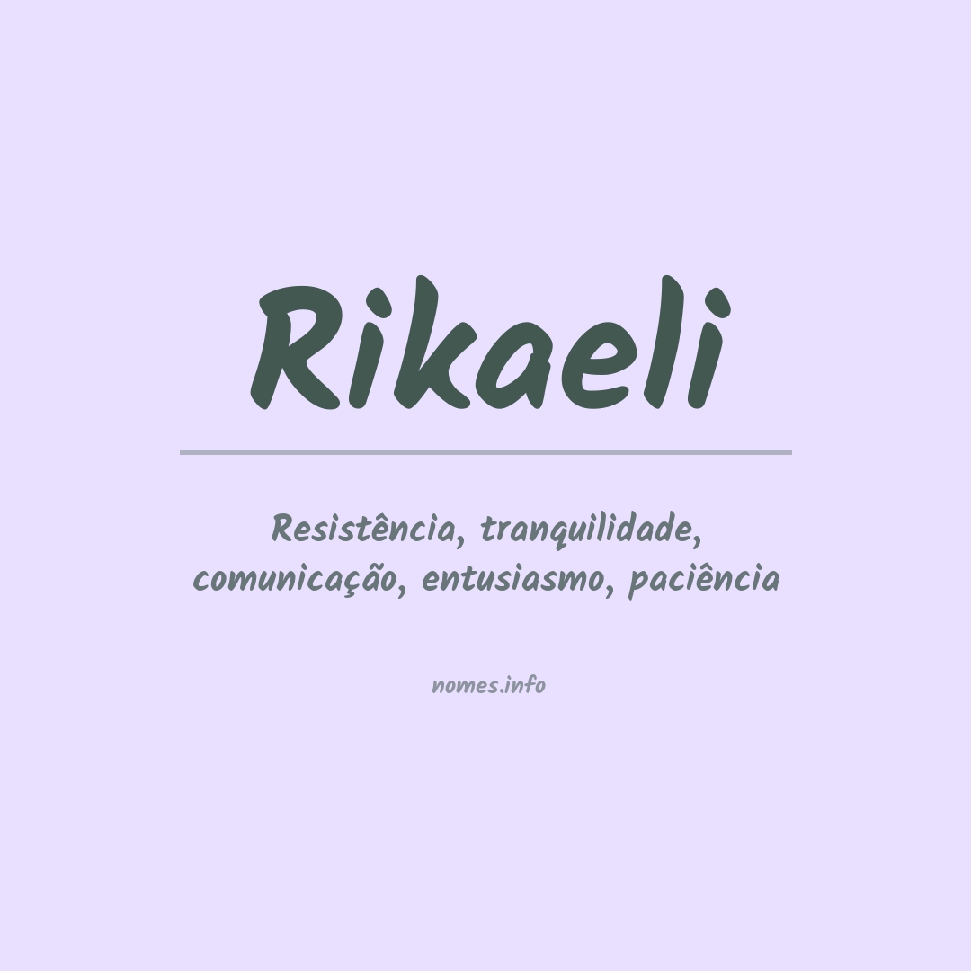 Significado do nome Rikaeli