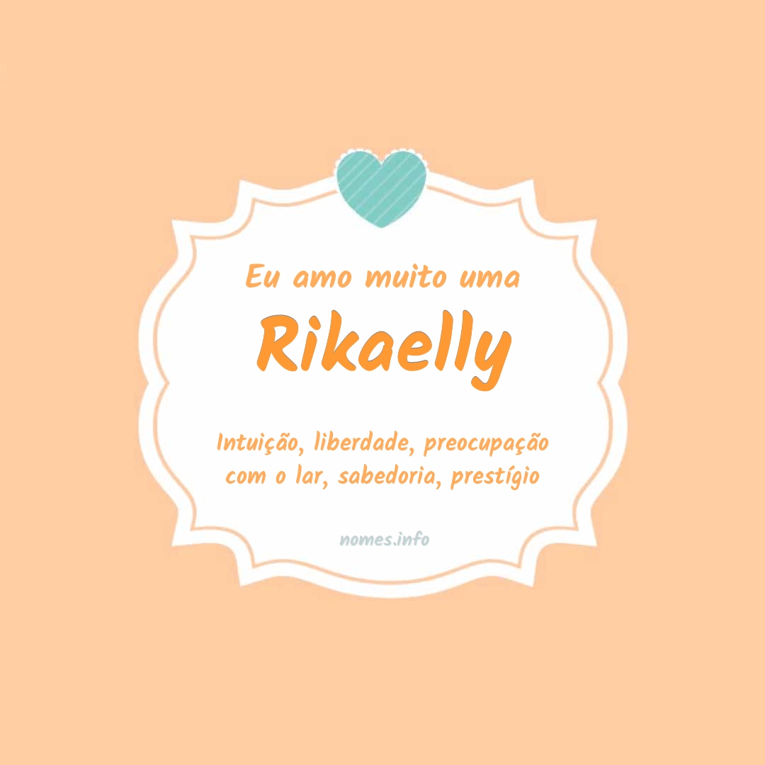 Eu amo muito Rikaelly