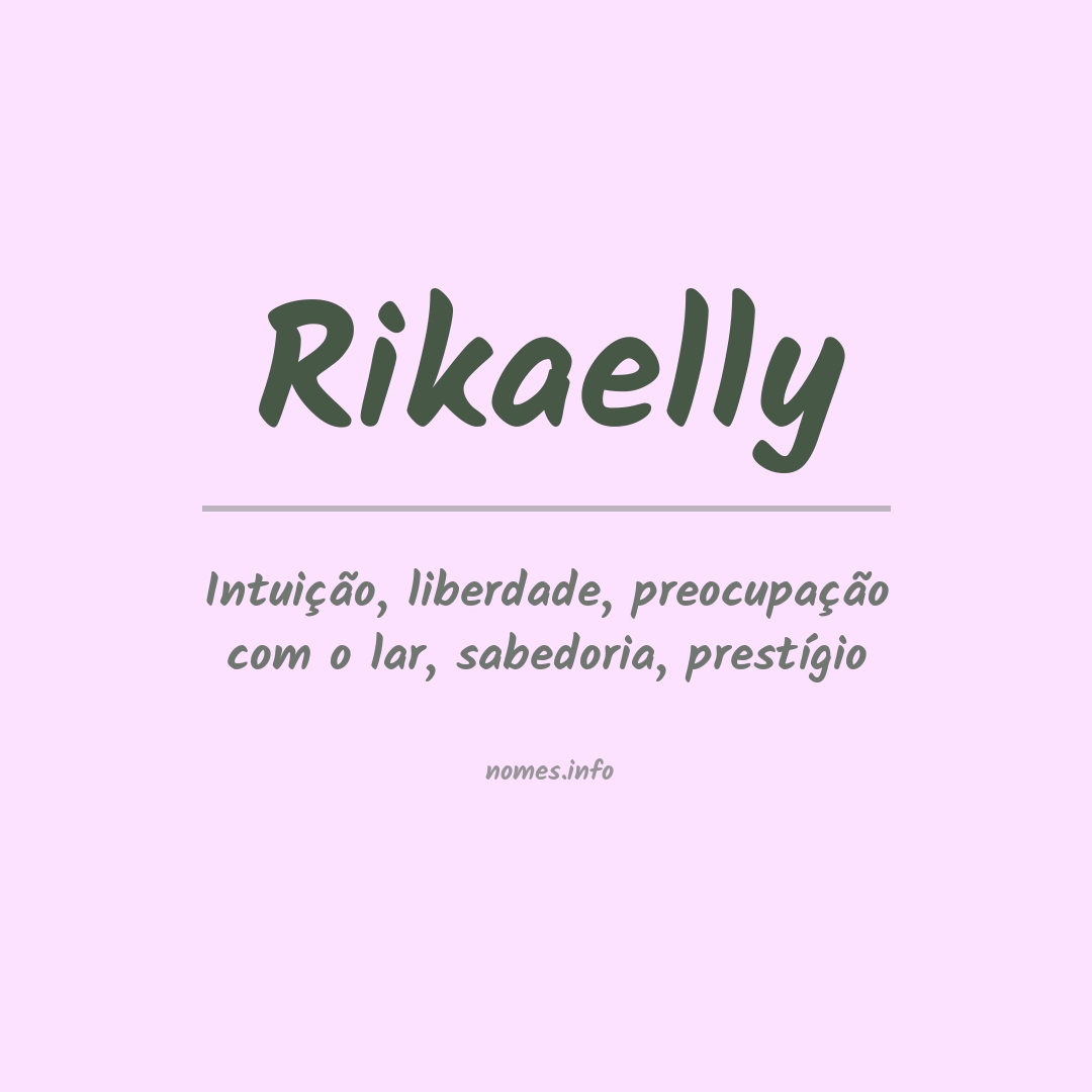 Significado do nome Rikaelly