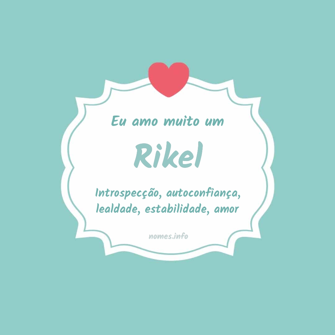Eu amo muito Rikel