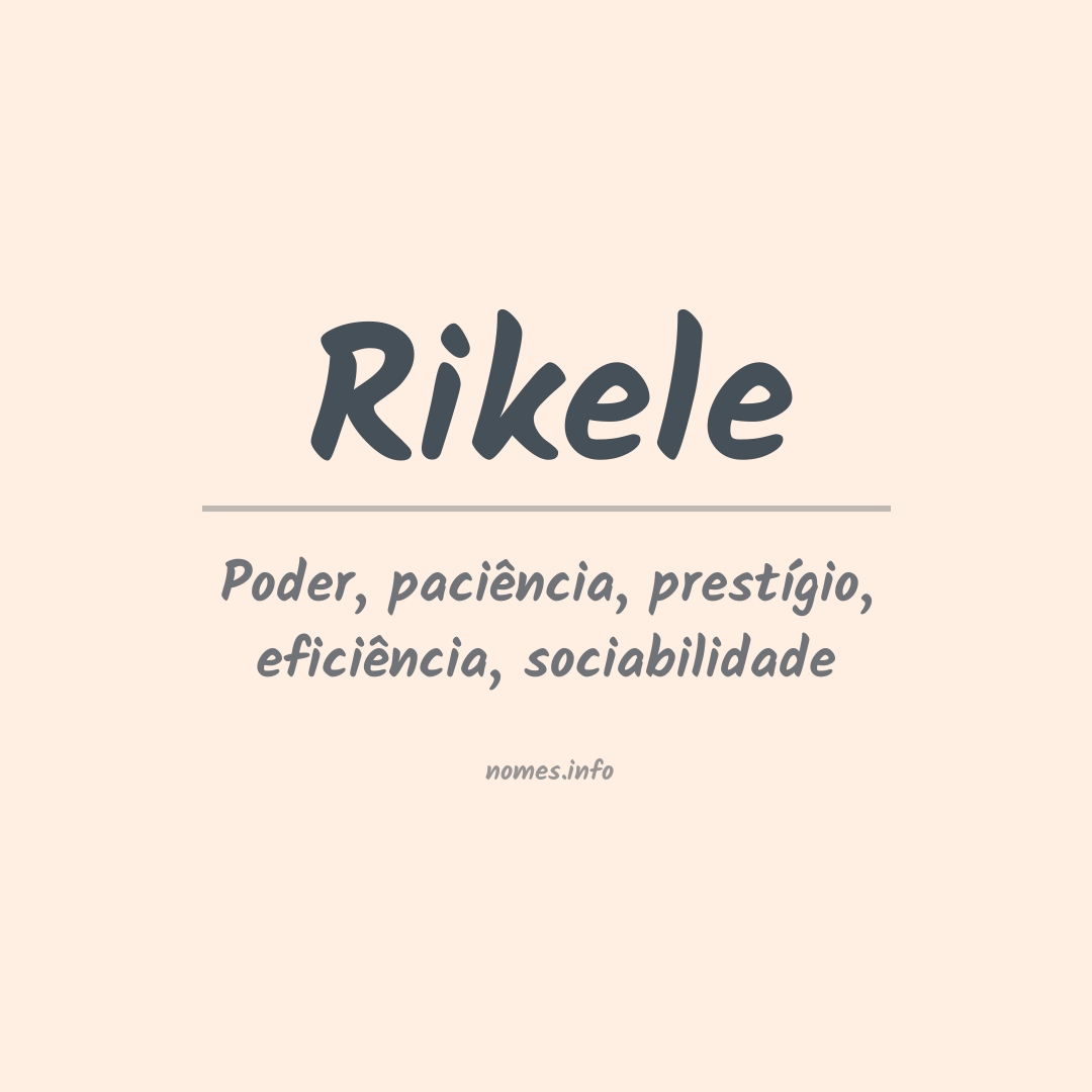 Significado do nome Rikele