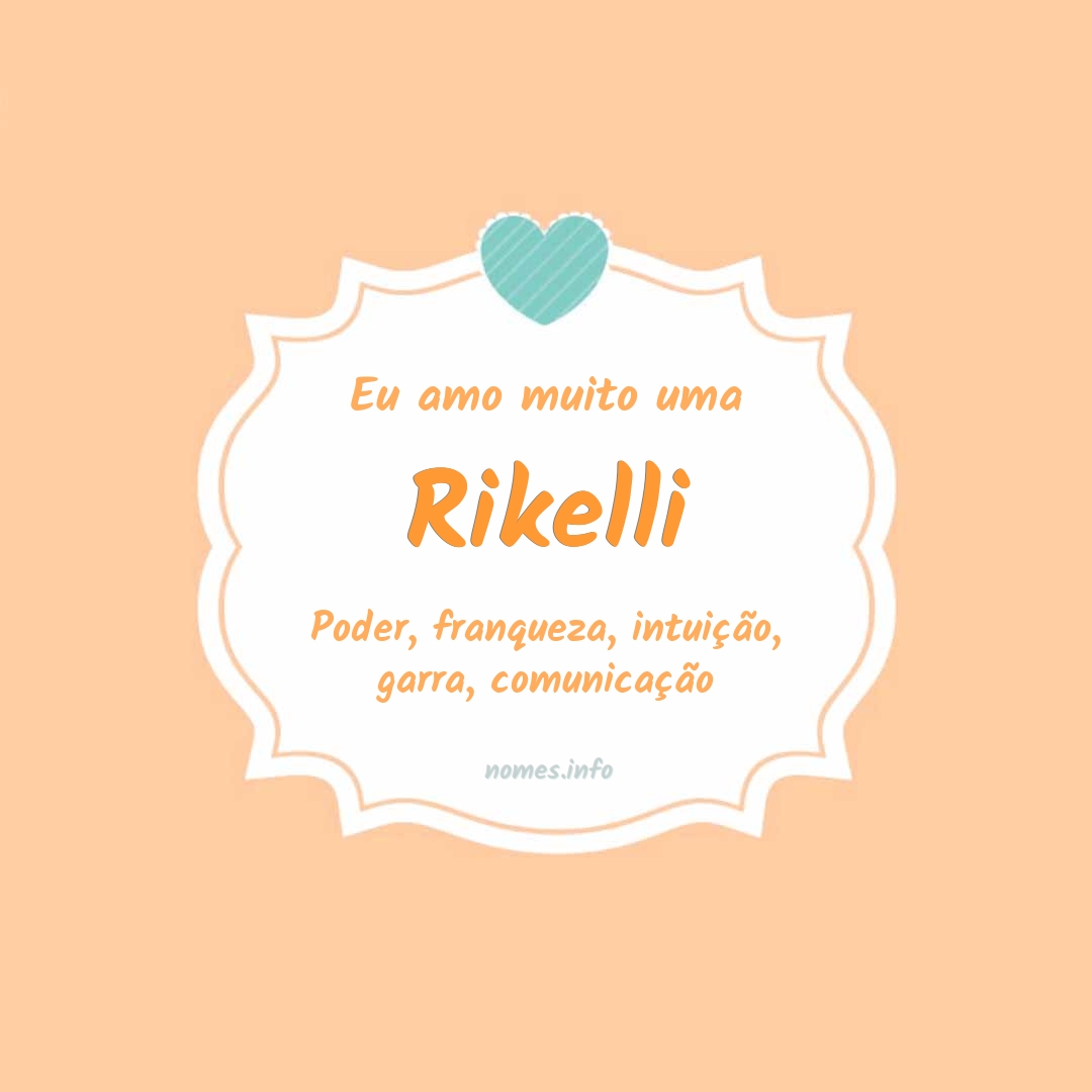 Eu amo muito Rikelli