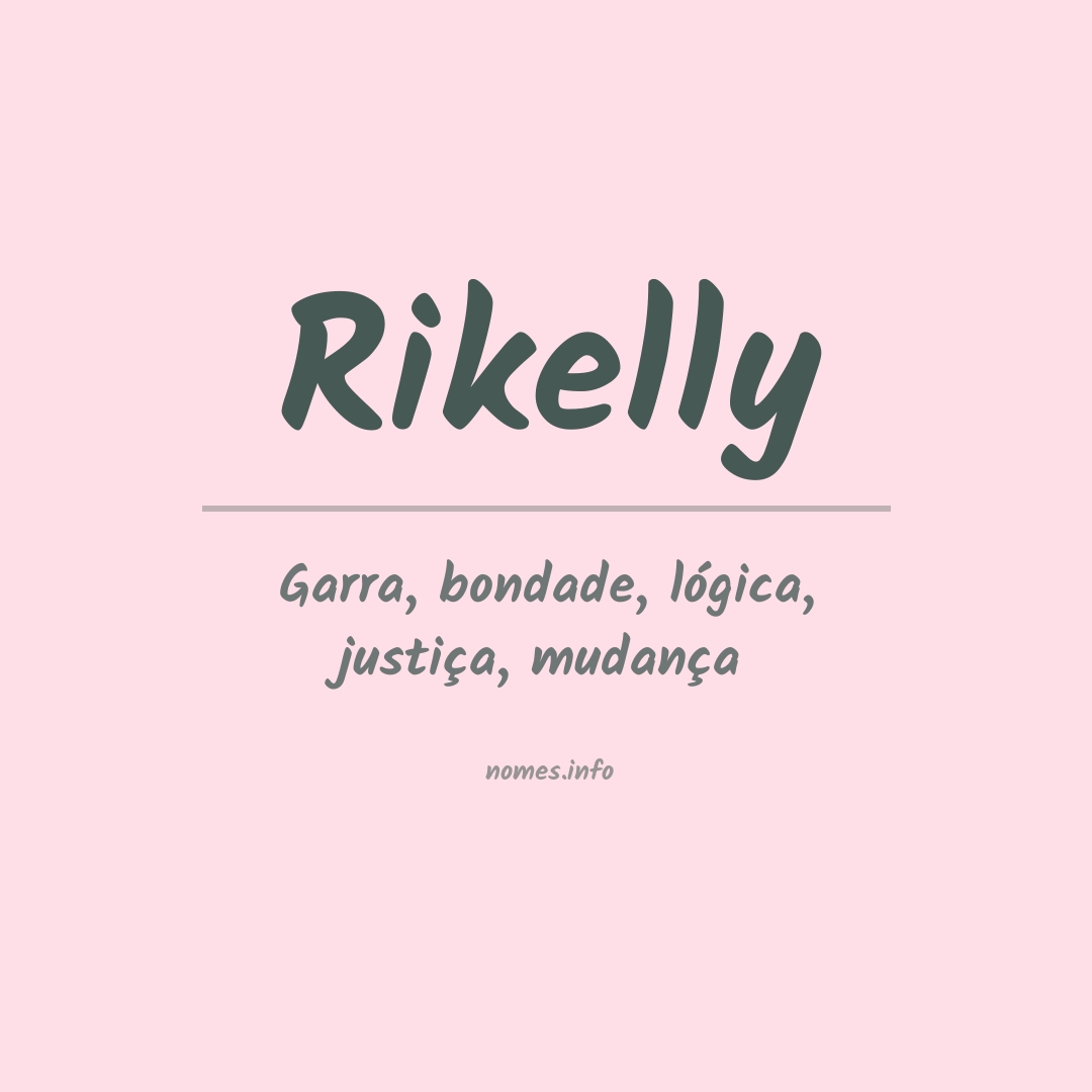 Significado do nome Rikelly