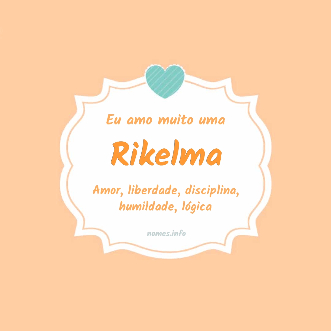 Eu amo muito Rikelma