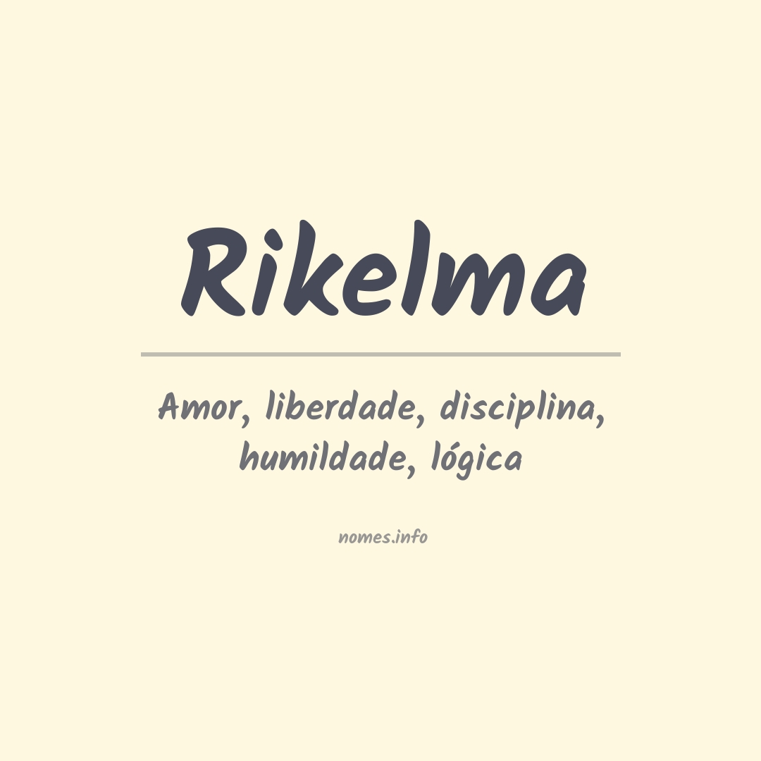 Significado do nome Rikelma