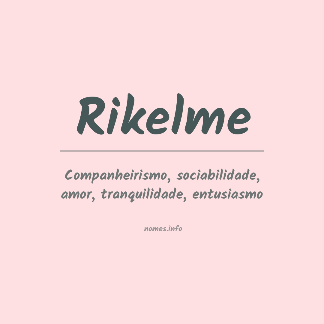 Significado do nome Rikelme