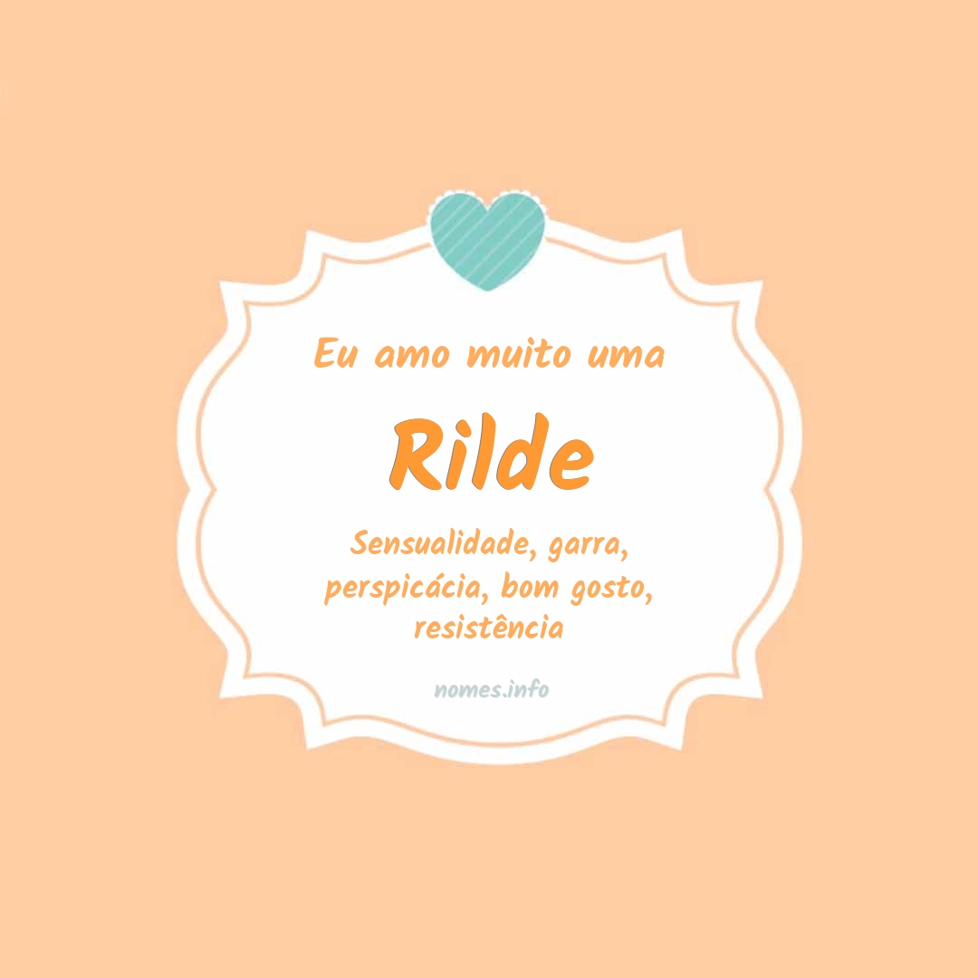 Eu amo muito Rilde