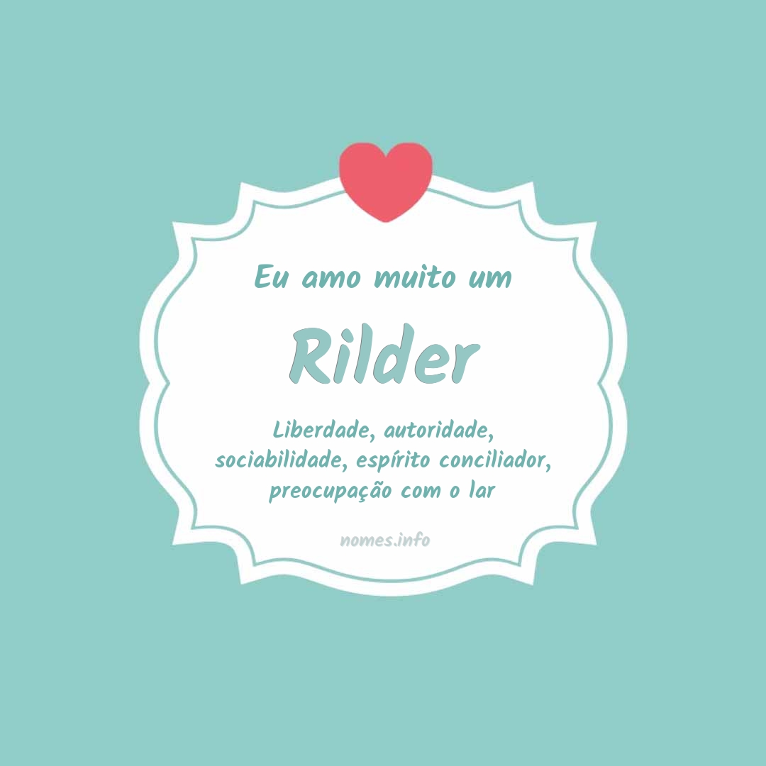 Eu amo muito Rilder