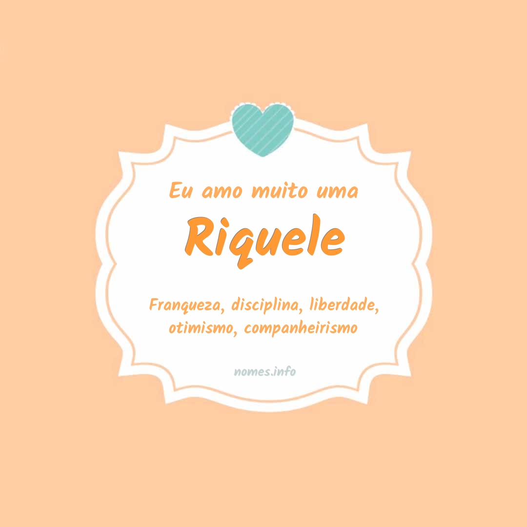 Eu amo muito Riquele