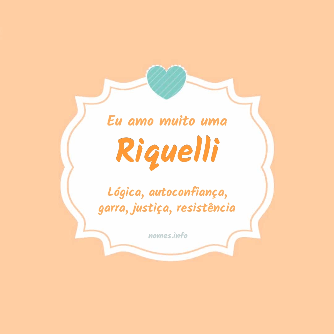 Eu amo muito Riquelli