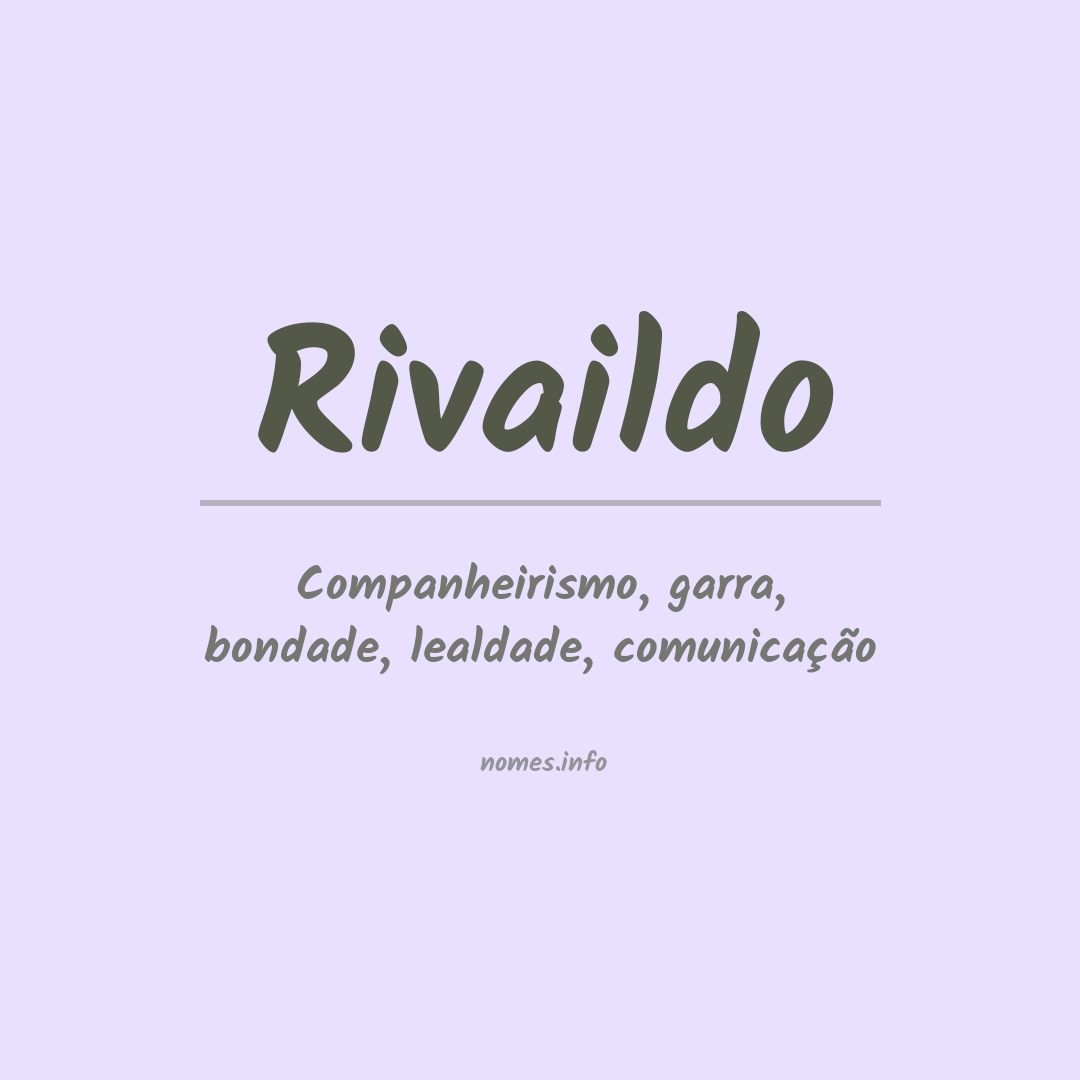 Significado do nome Rivaildo