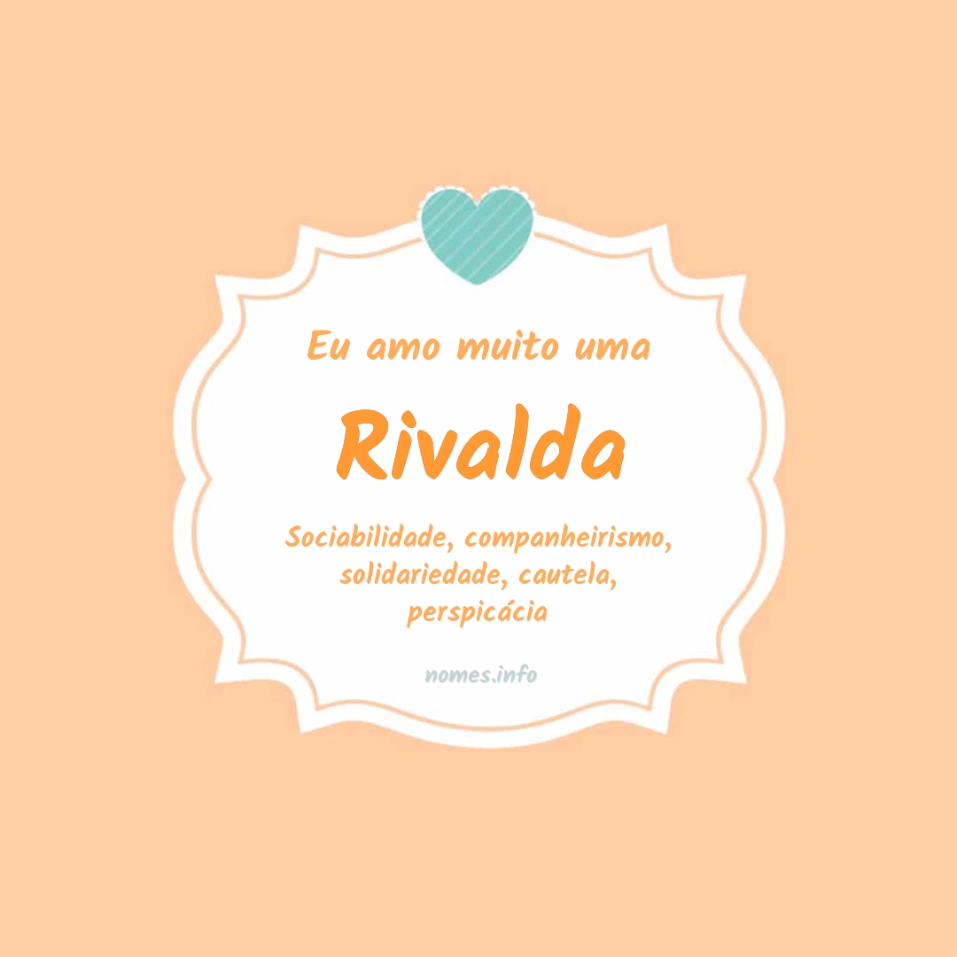 Eu amo muito Rivalda