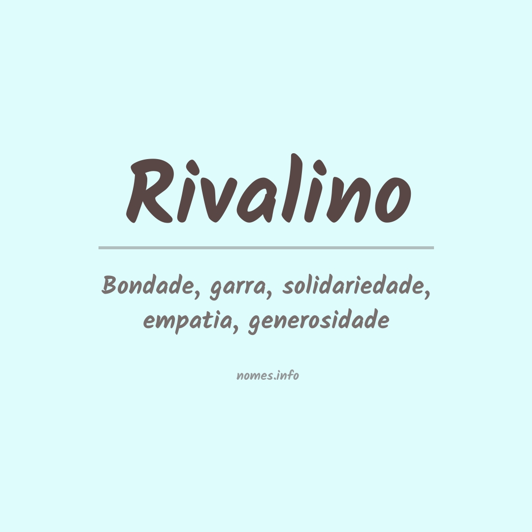 Significado do nome Rivalino