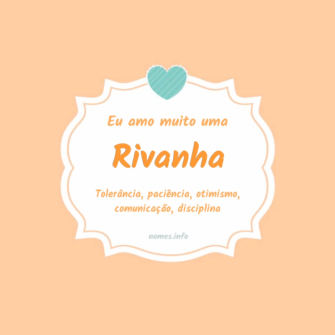 Eu amo muito Rivanha
