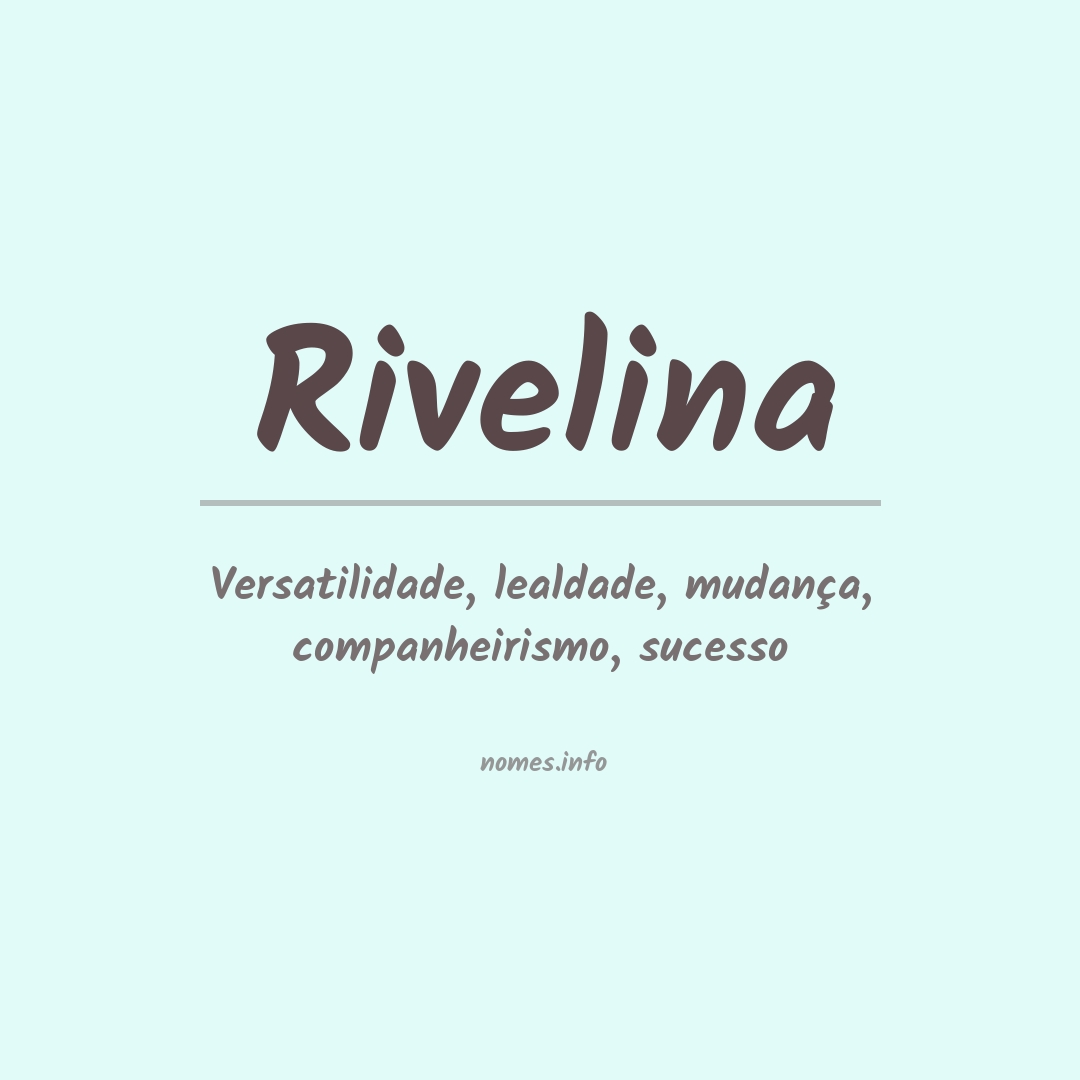 Significado do nome Rivelina