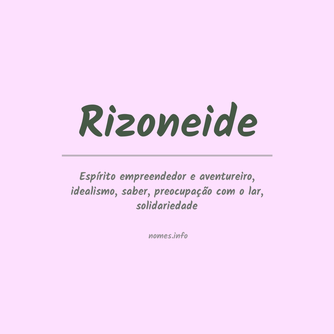Significado do nome Rizoneide