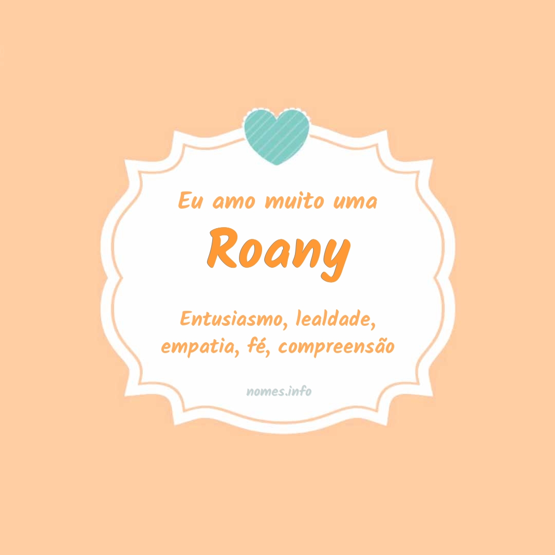 Eu amo muito Roany