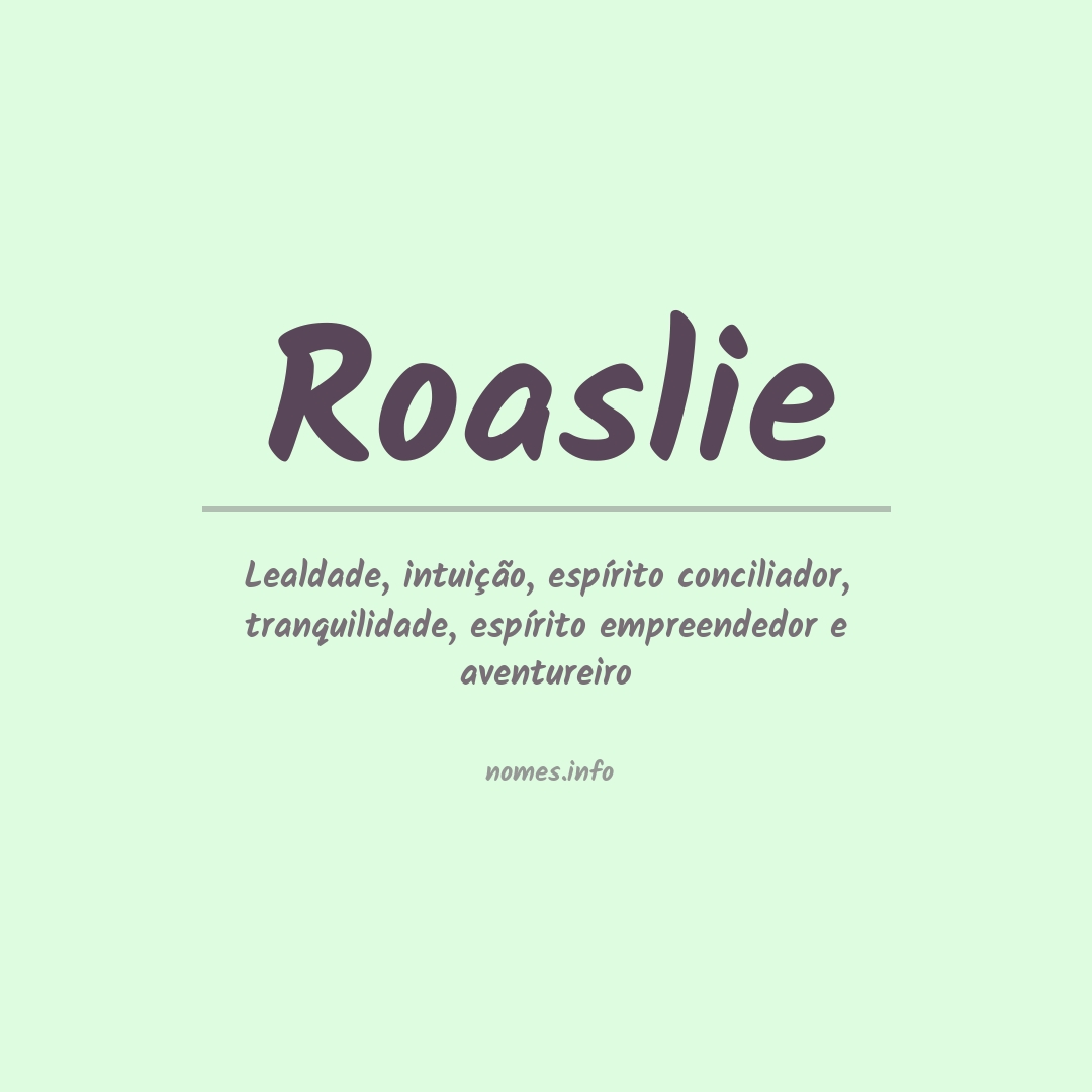 Significado do nome Roaslie