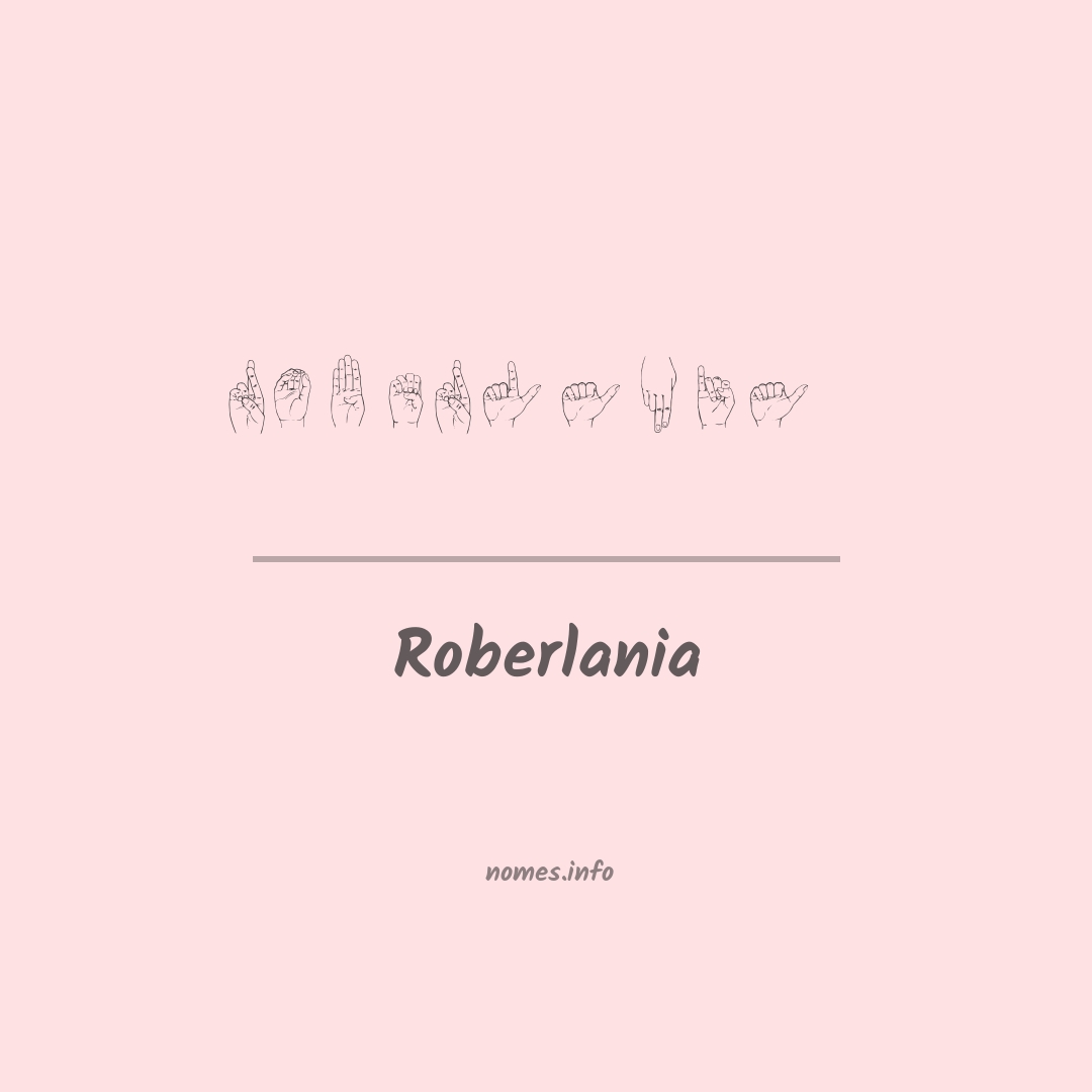 Roberlania em Libras