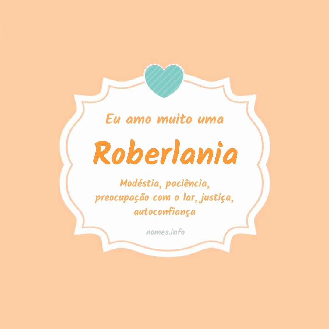 Eu amo muito Roberlania