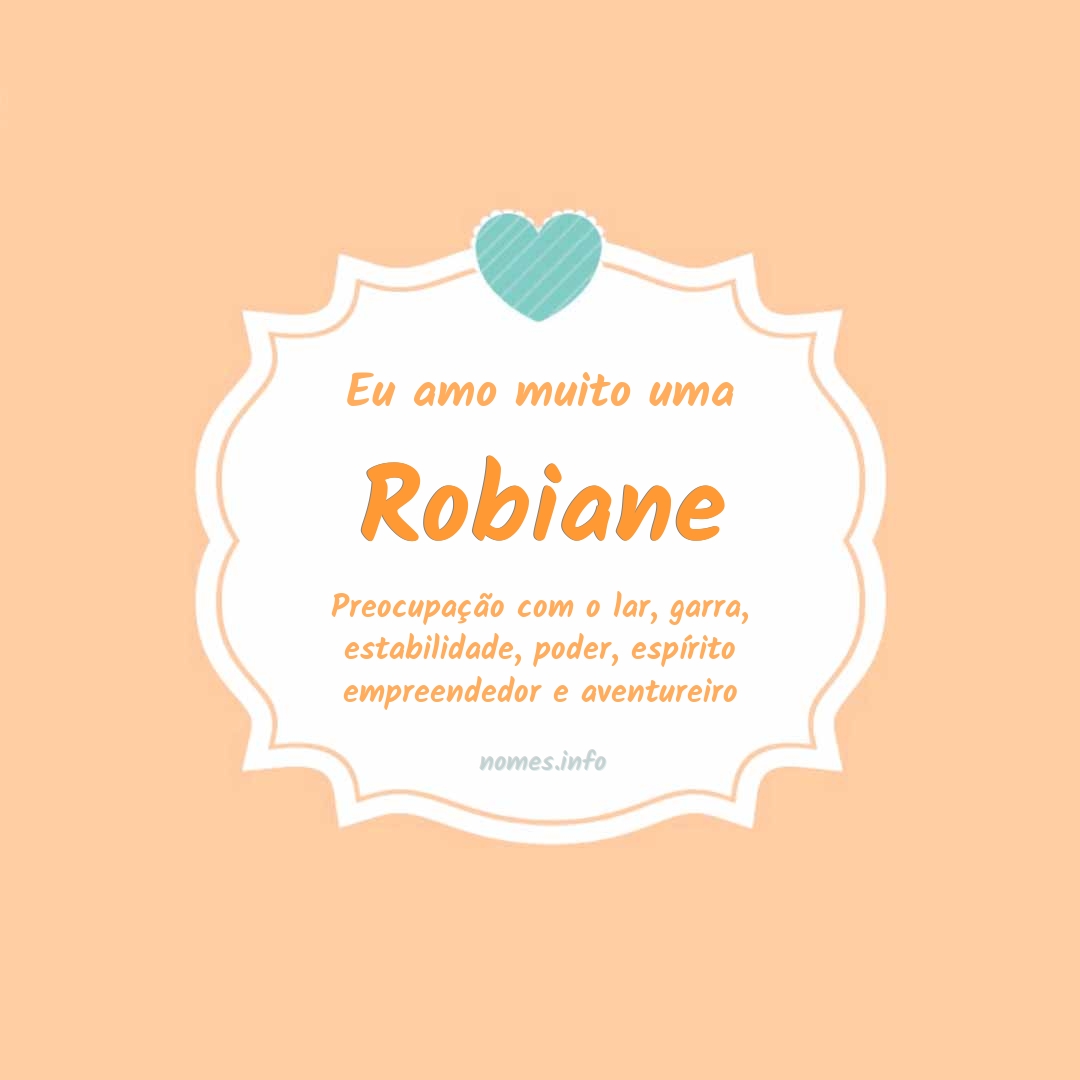 Eu amo muito Robiane