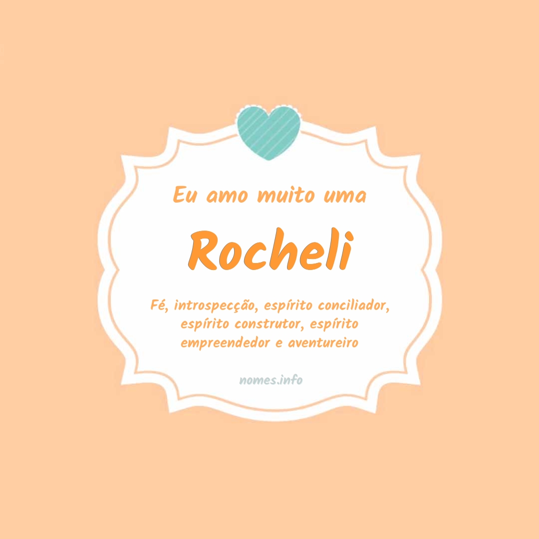Eu amo muito Rocheli