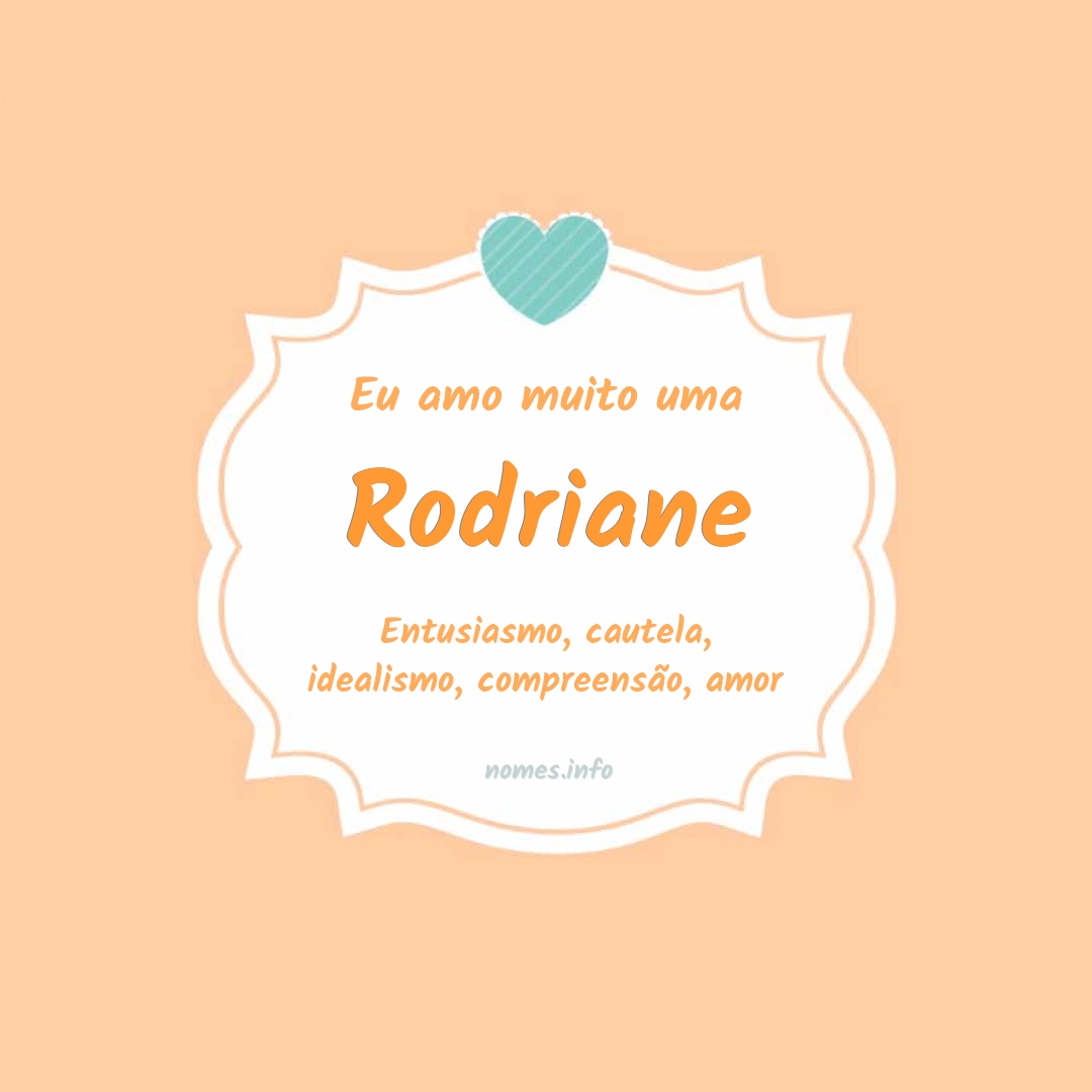 Eu amo muito Rodriane