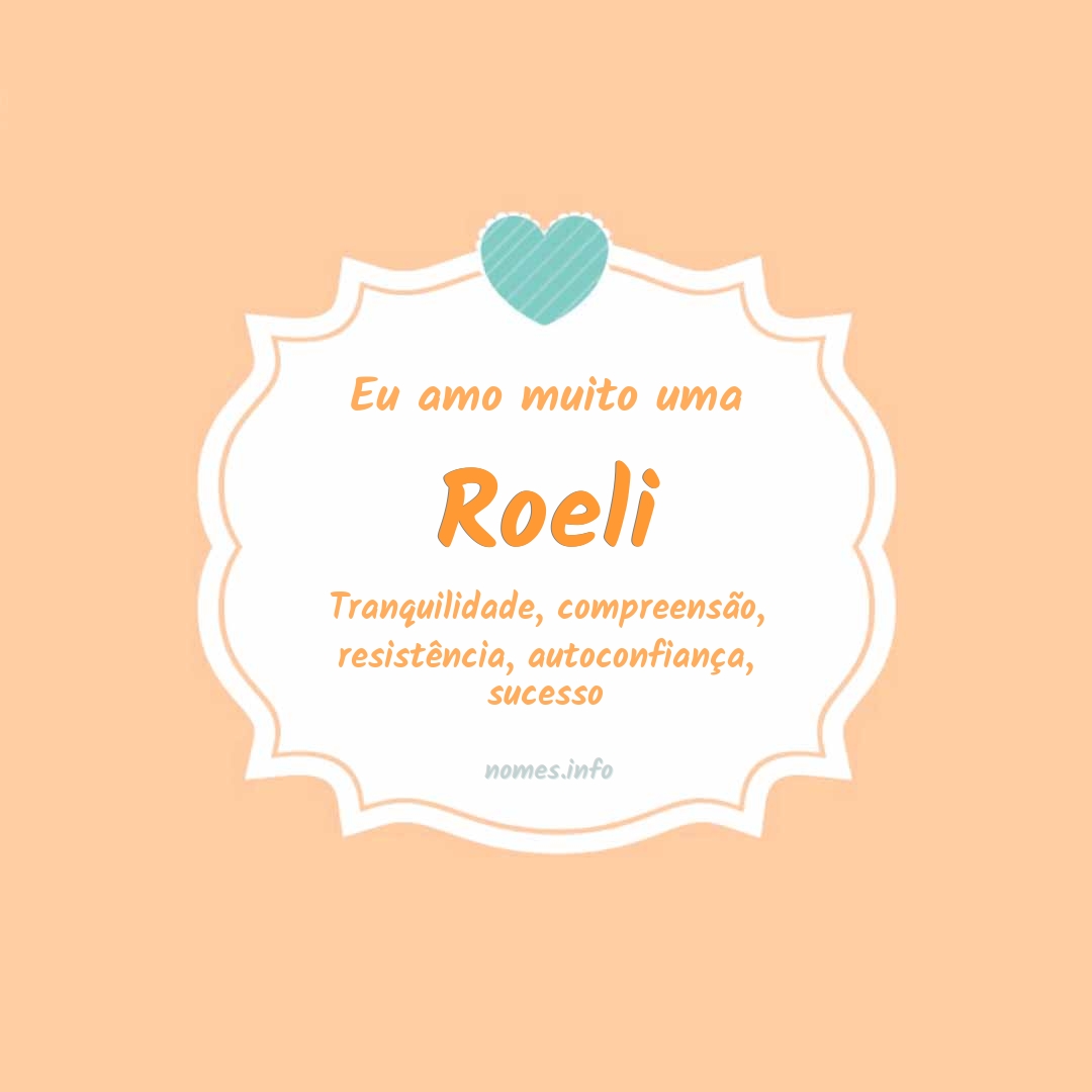 Eu amo muito Roeli