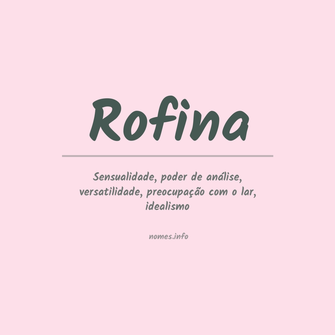 Significado do nome Rofina Significado do nome Rofina