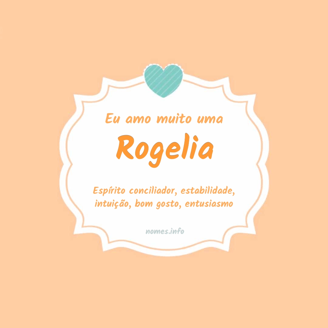 Eu amo muito Rogelia