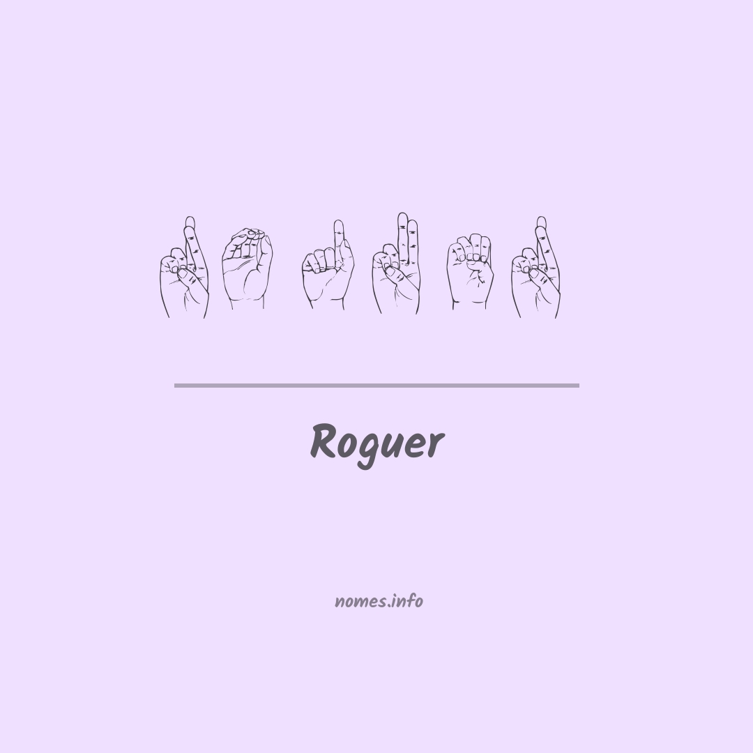 Roguer em Libras