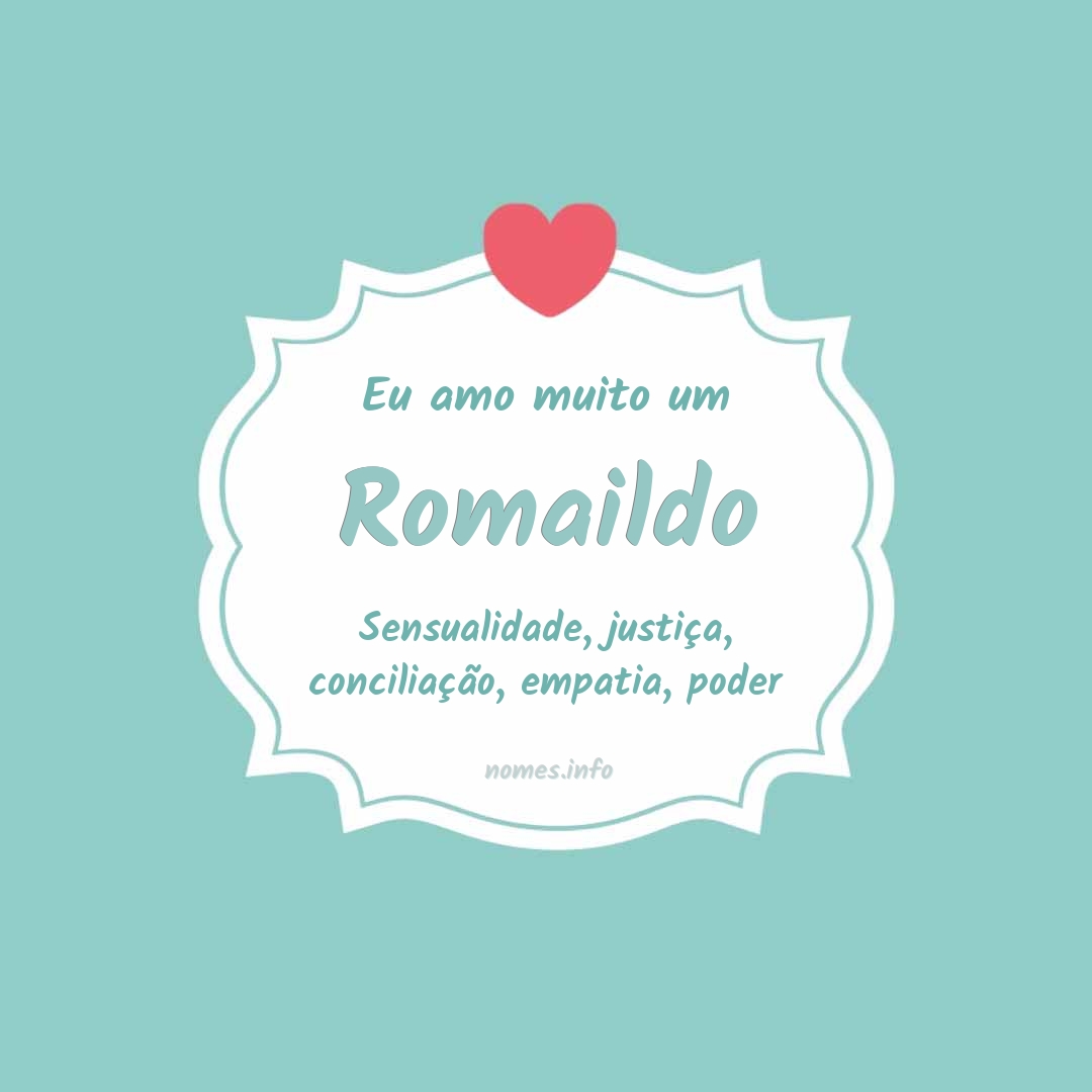 Eu amo muito Romaildo