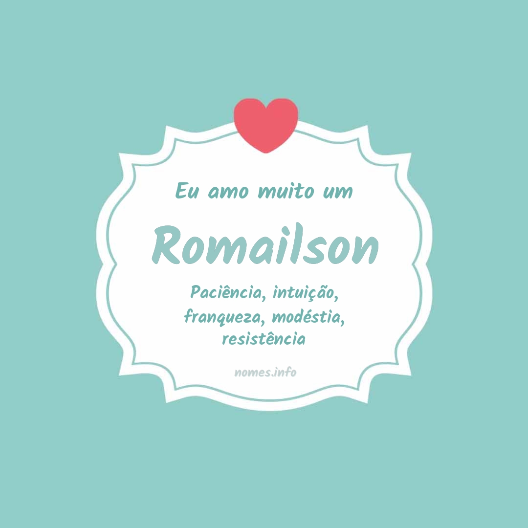 Eu amo muito Romailson