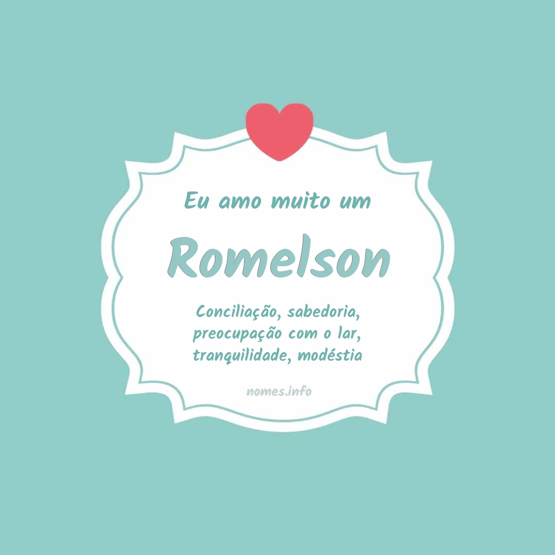 Eu amo muito Romelson