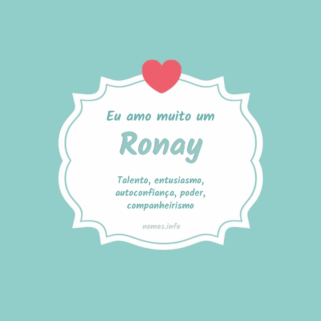 Eu amo muito Ronay