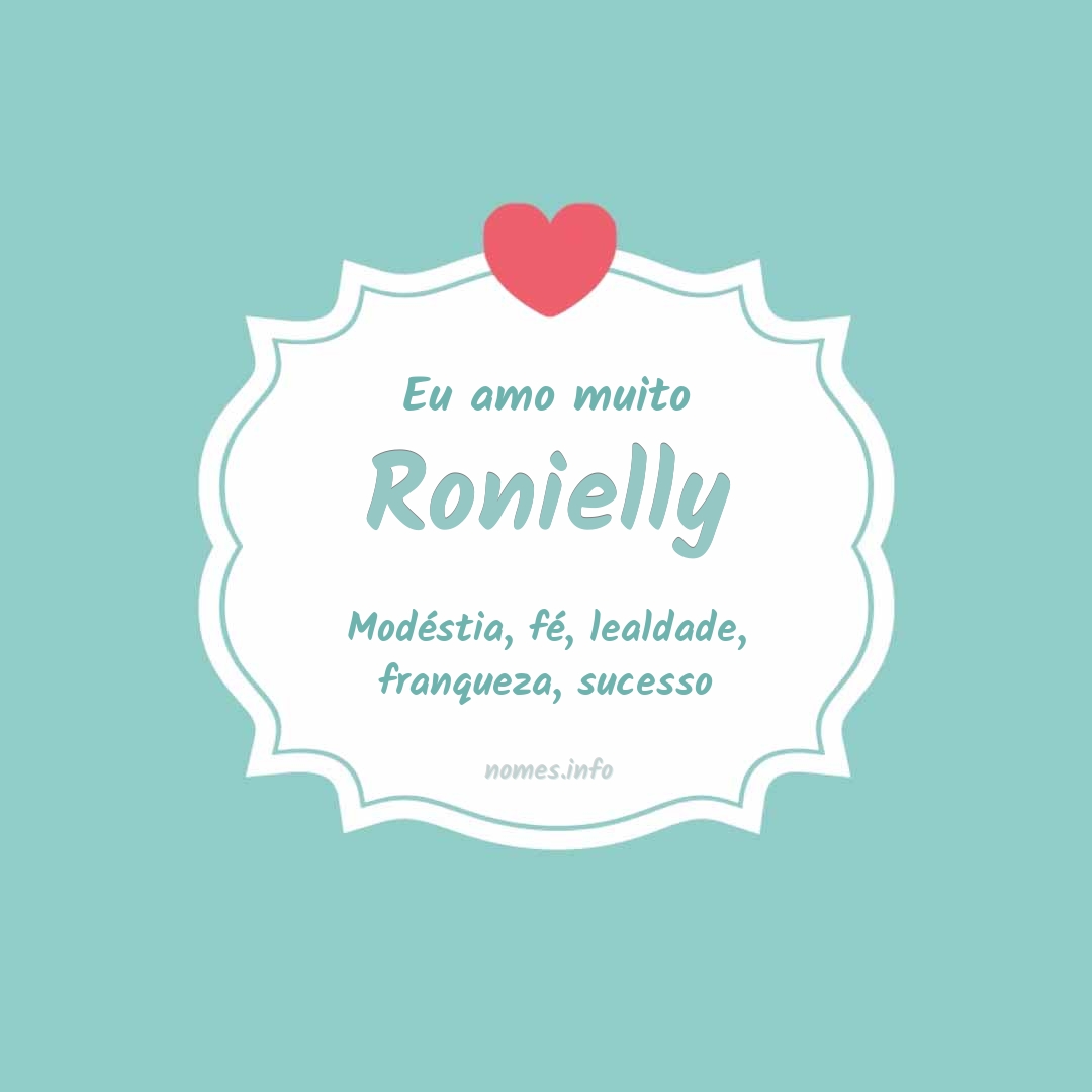 Eu amo muito Ronielly