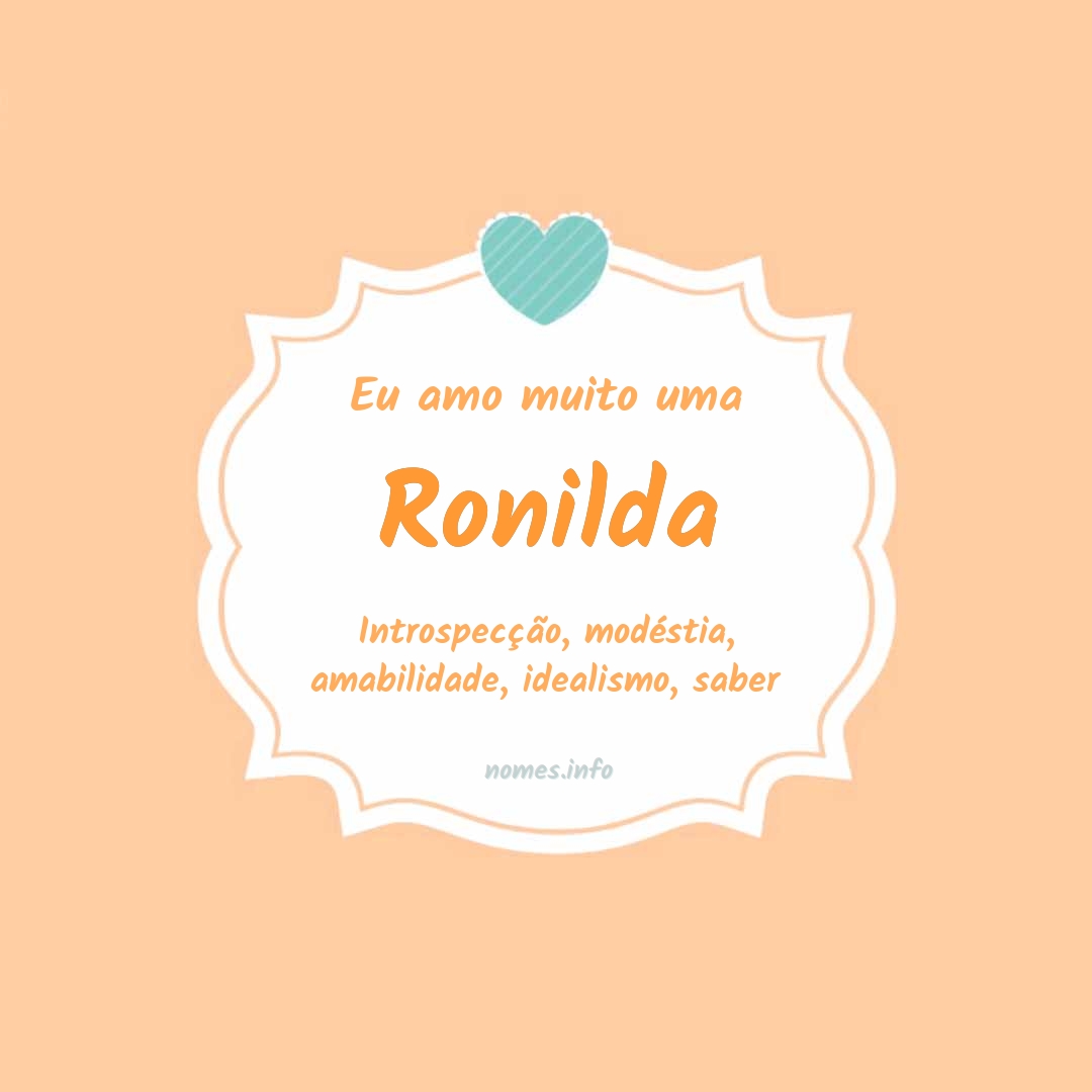 Eu amo muito Ronilda