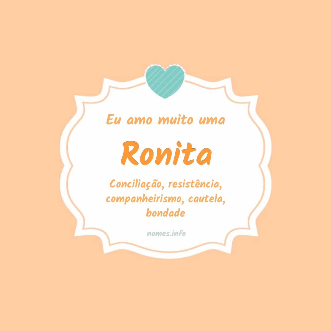 Eu amo muito Ronita
