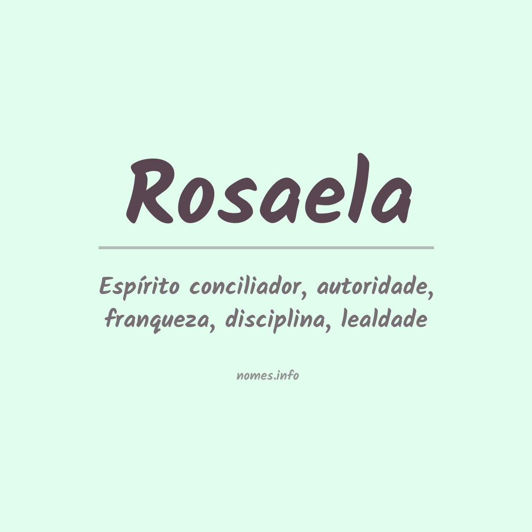 Significado do nome Rosaela