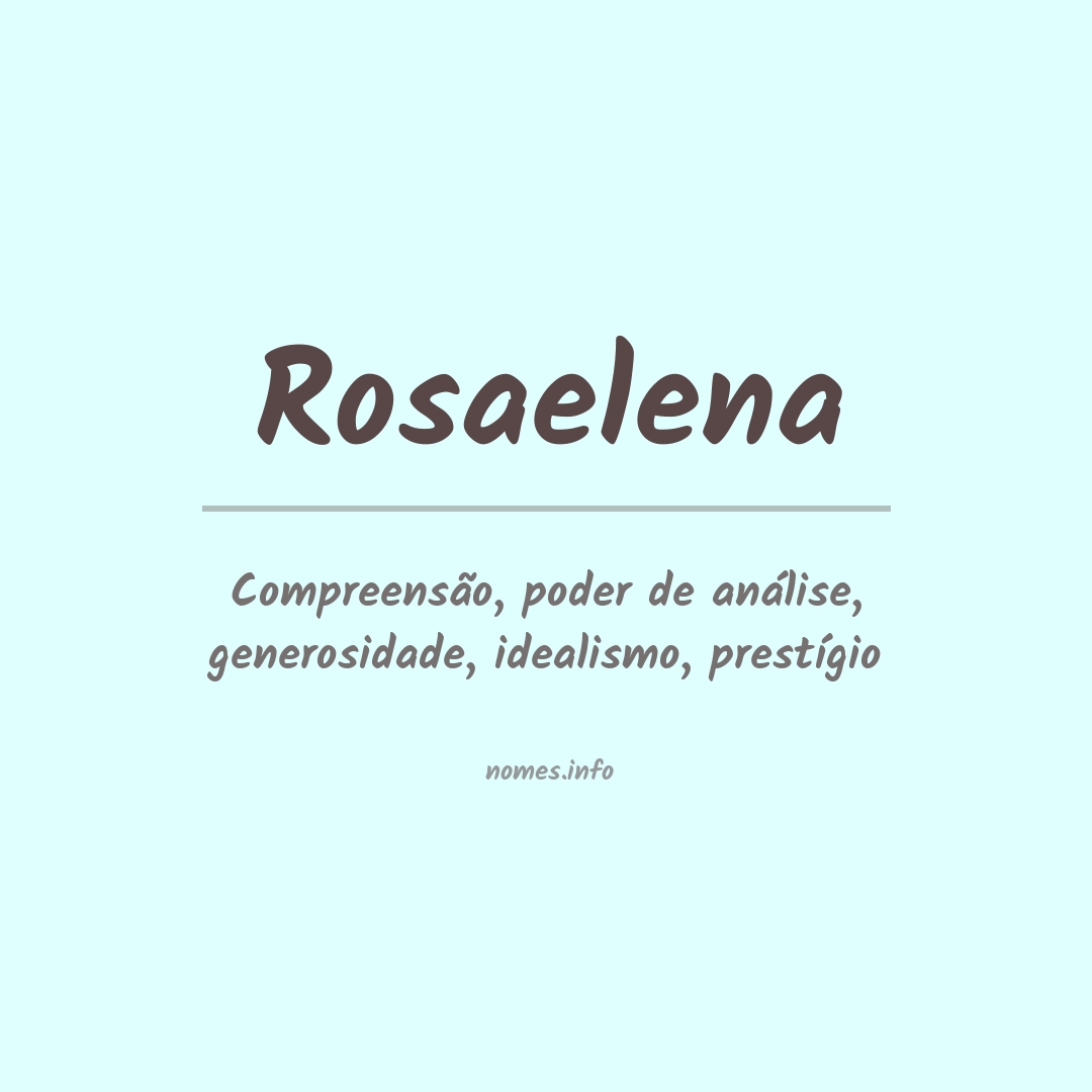 Significado do nome Rosaelena